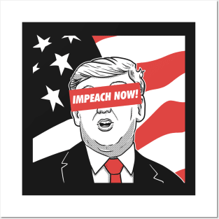 IMPEACH NOW! Posters and Art